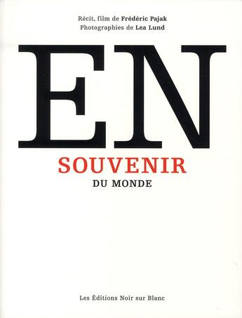 Couverture du livre « En souvenir du monde » de Frederic Pajak et Lea Lund aux éditions Noir Sur Blanc