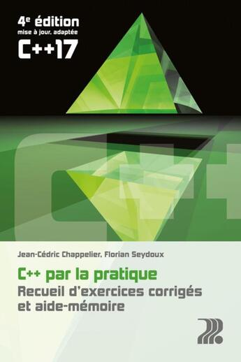 Couverture du livre « C++ par la pratique (4e édition) » de Jean-Cedric Chappelier et Florian Seydoux aux éditions Ppur