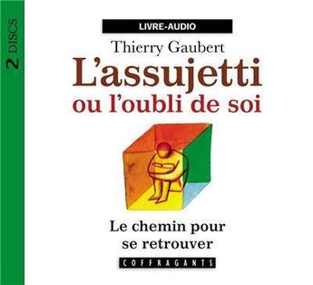 Couverture du livre « Cd l'assujetti ou l oubli de soi » de Thierry Gaubert aux éditions Stanke Alexandre