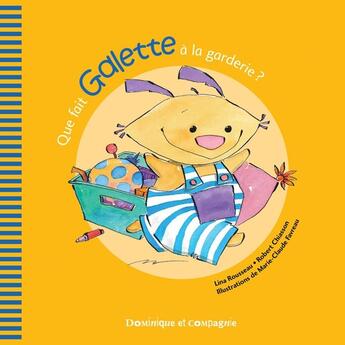 Couverture du livre « Que fait galette a la garderie? » de Lina Rousseau aux éditions Dominique Et Compagnie