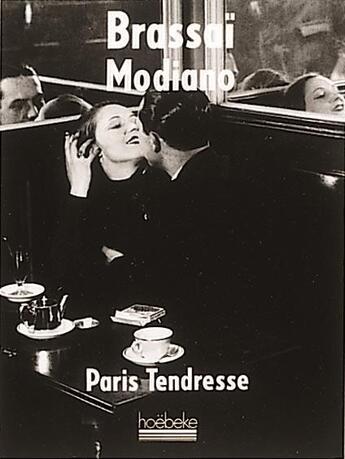 Couverture du livre « Paris tendresse » de Modiano/Brassai aux éditions Hoebeke