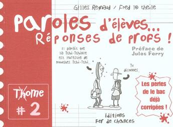 Couverture du livre « Paroles D'Eleves Reponses De Profs T.2 » de Reynaud aux éditions Fer De Chances