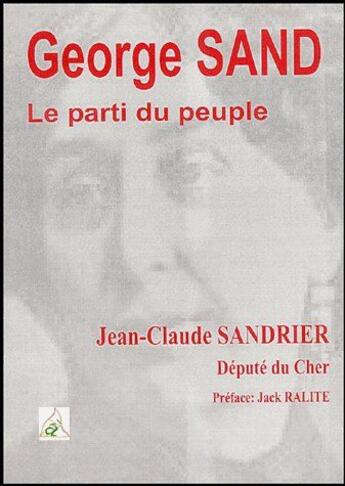 Couverture du livre « Georges Sand ; le parti du peuple » de Jean-Claude Sandrier aux éditions A A Z Patrimoine