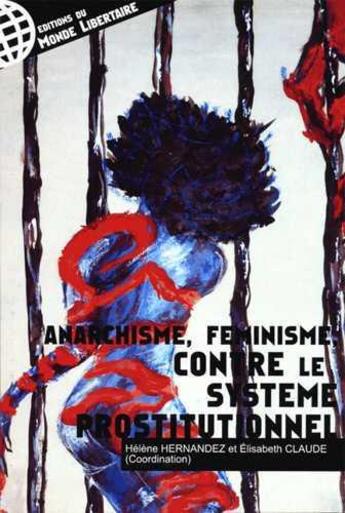 Couverture du livre « Anarchisme, féminisme contre le système prostitutionnel » de  aux éditions Le Monde Libertaire