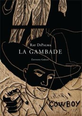 Couverture du livre « La Gambade » de Ray Dipalma aux éditions Greges