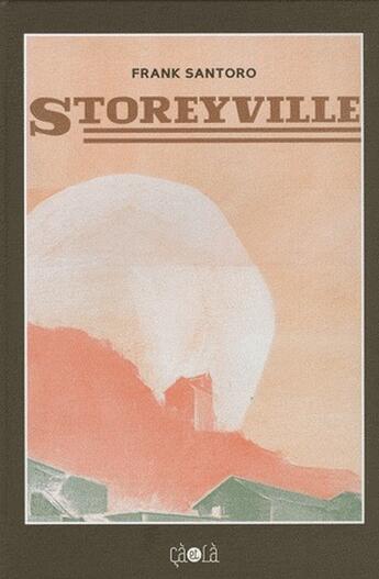 Couverture du livre « Storeyville » de Frank Santoro aux éditions Ca Et La