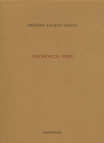 Couverture du livre « Profonds pays » de Temple F-J. aux éditions Obsidiane