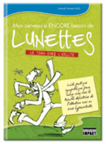 Couverture du livre « Mon cerveau... tdah chez l'adulte » de Annick Vincent aux éditions Dg-exodif