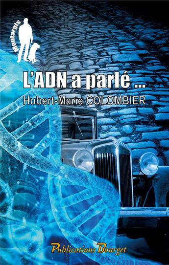 Couverture du livre « L'ADN a parlé : Montargis » de Colombier H-M. aux éditions Books On Demand