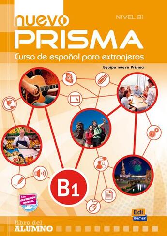 Couverture du livre « Nuevo prisma : libro del alumno ; B1 » de Ruth Vazquez Fernandez et Maria Ruiz De Gauna Moreno et Marisol Rollan De Cabo et Cristina Blanco Santos et Caballero Go aux éditions Edinumen