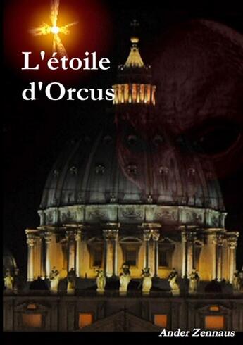 Couverture du livre « L'étoile d'Orcus » de Ander Zennaus aux éditions Bookelis