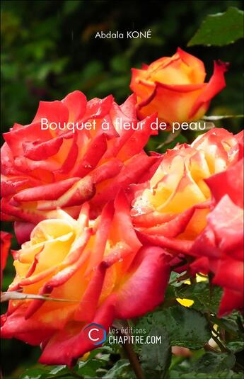 Couverture du livre « Bouquet à fleur de peau » de Abdala Kone aux éditions Chapitre.com