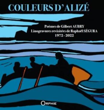 Couverture du livre « Couleurs d'Alizé » de Raphael Segura aux éditions Orphie