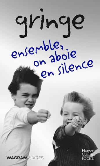 Couverture du livre « Ensemble, on aboie en silence » de Gringe aux éditions Harpercollins