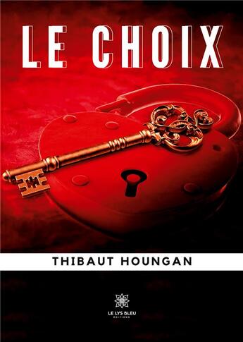 Couverture du livre « Le choix » de Thibaut Houngan aux éditions Le Lys Bleu