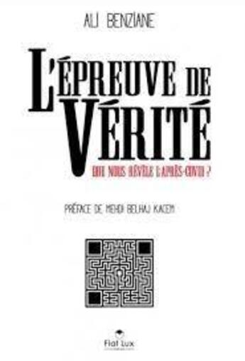 Couverture du livre « L'épreuve de vérité » de Ali Benziane aux éditions Fiat Lux