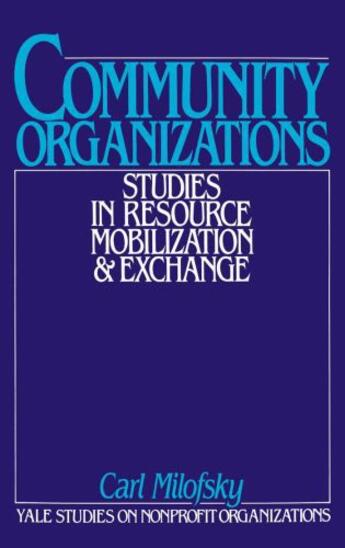 Couverture du livre « Community Organizations: Studies in Resource Mobilization and Exchange » de Carl Milofsky aux éditions Oxford University Press Usa