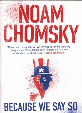 Couverture du livre « Because we say so » de Noam Chomsky aux éditions Hamish Hamilton