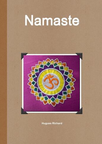 Couverture du livre « Namaste » de Hugues Richard aux éditions Lulu