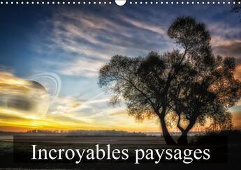 Couverture du livre « Incroyables paysages calendrier mural 2018 din a3 horizontal - paysages imaginaires calendrie » de Gaymard A aux éditions Calvendo