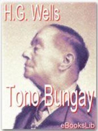 Couverture du livre « Tono Bungay » de Herbert George Wells aux éditions Ebookslib