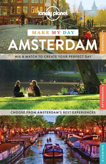 Couverture du livre « MAKE MY DAY ; Amsterdam » de Collectif Lonely Planet aux éditions Lonely Planet France