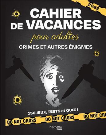 Couverture du livre « Cahier de vacances pour adultes : crimes et autres énigmes » de Hervieux Julien aux éditions Hachette Heroes