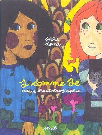 Couverture du livre « J comme je » de Julie Doucet aux éditions Seuil