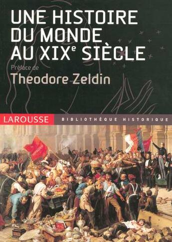 Couverture du livre « Une Histoire Du Monde Au Xix Siecle » de Zeldin Theodore aux éditions Larousse