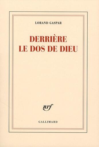Couverture du livre « Derrière le dos de Dieu » de Lorand Gaspar aux éditions Gallimard