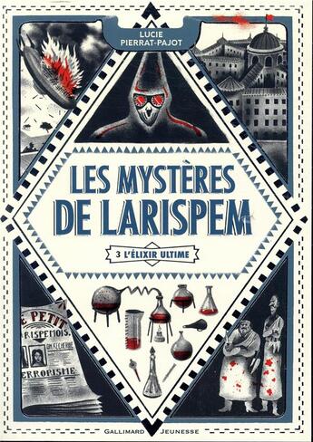 Couverture du livre « Les mystères de Larispem Tome 3 : l'élixir ultime » de Lucie Pierrat-Pajot aux éditions Gallimard-jeunesse