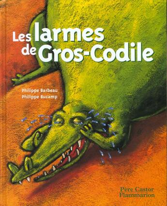 Couverture du livre « Larmes de gros-codile (les) » de Philippe Barbeau aux éditions Pere Castor