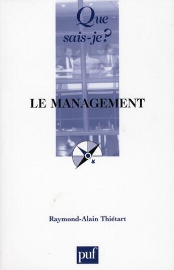 Couverture du livre « Le management (11e édition) » de Thietart Raymond-Ala aux éditions Que Sais-je ?