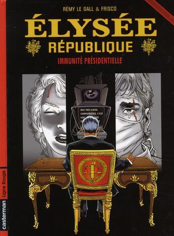 Couverture du livre « Elysee republique - t02 - immunite presidentielle » de Le Gall/Frisco aux éditions Casterman