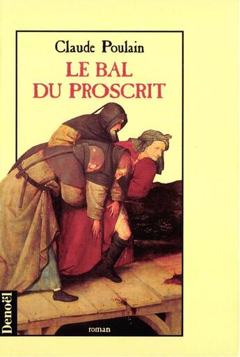 Couverture du livre « Le Bal du proscrit » de Claude Poulain aux éditions Denoel