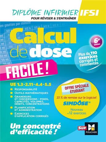 Couverture du livre « Calcul de dose facile ! Infirmier en IFSI , Révision (6e édition) » de Sébastien Laurent et Kamel Abbadi et Marion Lenoir et Houriya Zaouch et Celine Huriez et Lydia Joue et Peter Crevant aux éditions Foucher