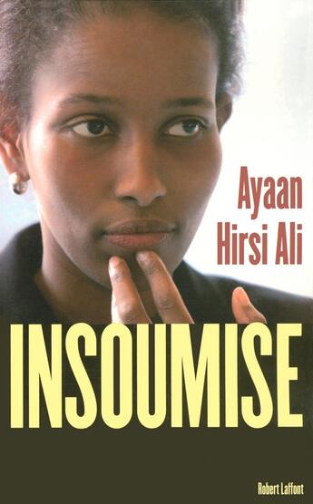 Couverture du livre « Insoumise » de Ayaan Hirsi Ali aux éditions Robert Laffont