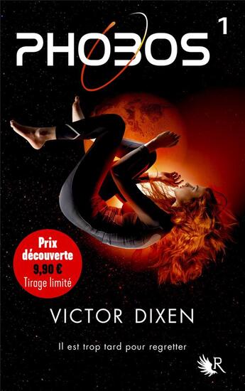 Couverture du livre « Phobos Tome 1 : il est trop tard pour regretter » de Victor Dixen aux éditions R-jeunes Adultes