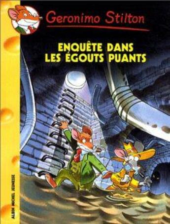 Couverture du livre « Geronimo Stilton Tome 41 : enquête dans les égouts puants » de Geronimo Stilton aux éditions Albin Michel Jeunesse