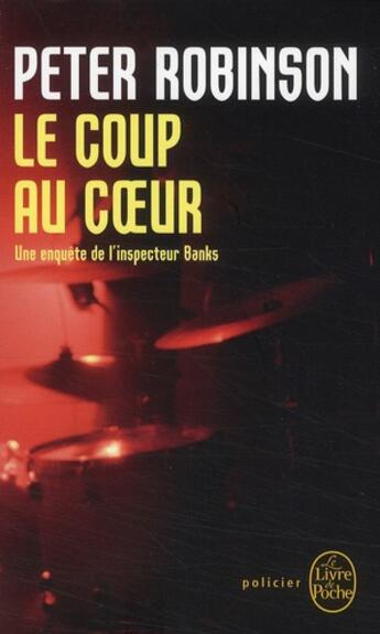 Couverture du livre « Le coup au coeur » de Peter Robinson aux éditions Le Livre De Poche