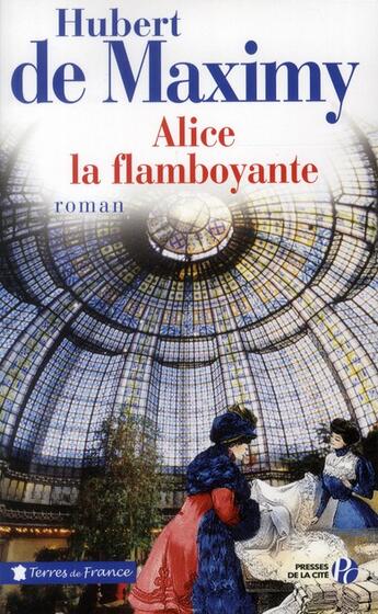 Couverture du livre « Alice la flamboyante » de Hubert De Maximy aux éditions Presses De La Cite