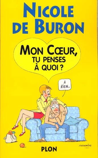 Couverture du livre « Mon Coeur Tu Penses A Quoi » de Nicole De Buron aux éditions Plon