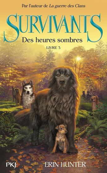 Couverture du livre « Survivants Tome 3 : des heures sombres » de Erin Hunter aux éditions Pocket Jeunesse