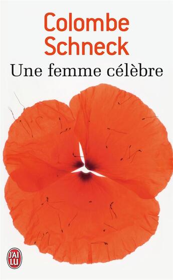 Couverture du livre « Une femme célèbre » de Colombe Schneck aux éditions J'ai Lu