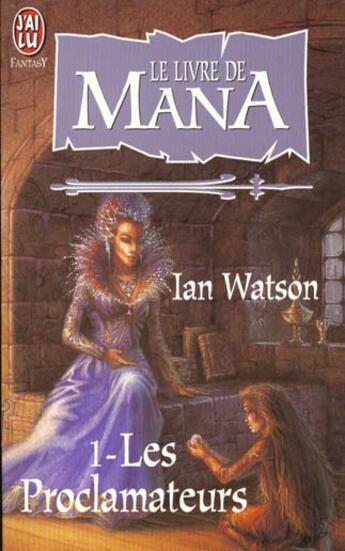 Couverture du livre « Livre de mana t1 - les proclamateurs (le) » de Ian Watson aux éditions J'ai Lu