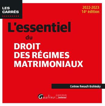 Couverture du livre « L'essentiel du droit des régimes matrimoniaux (14e édition) » de Corinne Renault-Brahinsky aux éditions Gualino