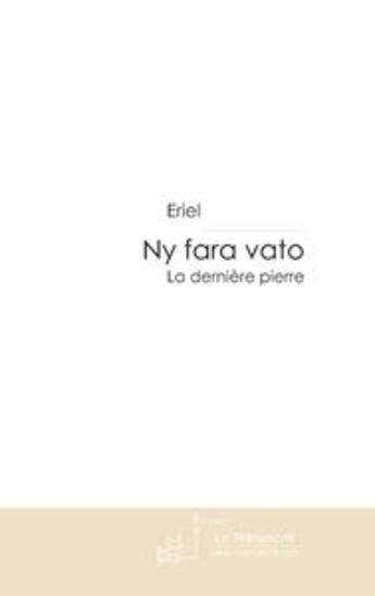 Couverture du livre « Ny fara vato t.2 » de Eriel Eriel aux éditions Le Manuscrit