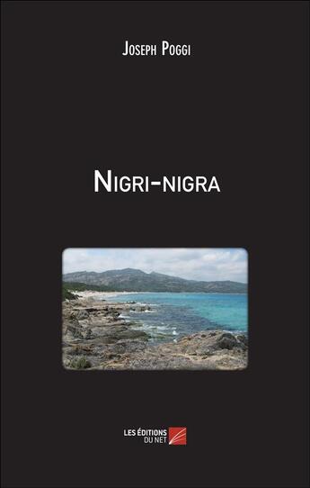 Couverture du livre « Nigri-Nigra » de Joseph Poggi aux éditions Editions Du Net