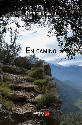 Couverture du livre « En camino » de Frédérique Longville aux éditions Editions Du Net