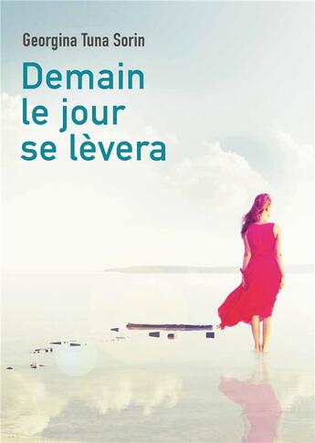 Couverture du livre « Demain le jour se lèvera t.1 » de Tuna Sorin Georgina/ aux éditions Books On Demand